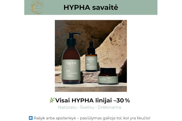 HYPHA savaitė! Skelbiame net –30 % nuolaidą visai HYPHA linijai!