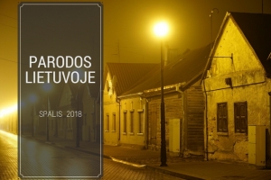 Parodos Lietuvoje 2018 m. SPALIS
